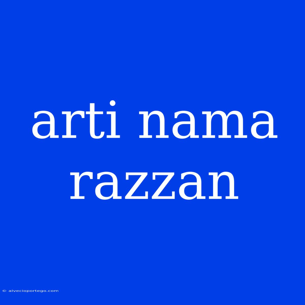 Arti Nama Razzan