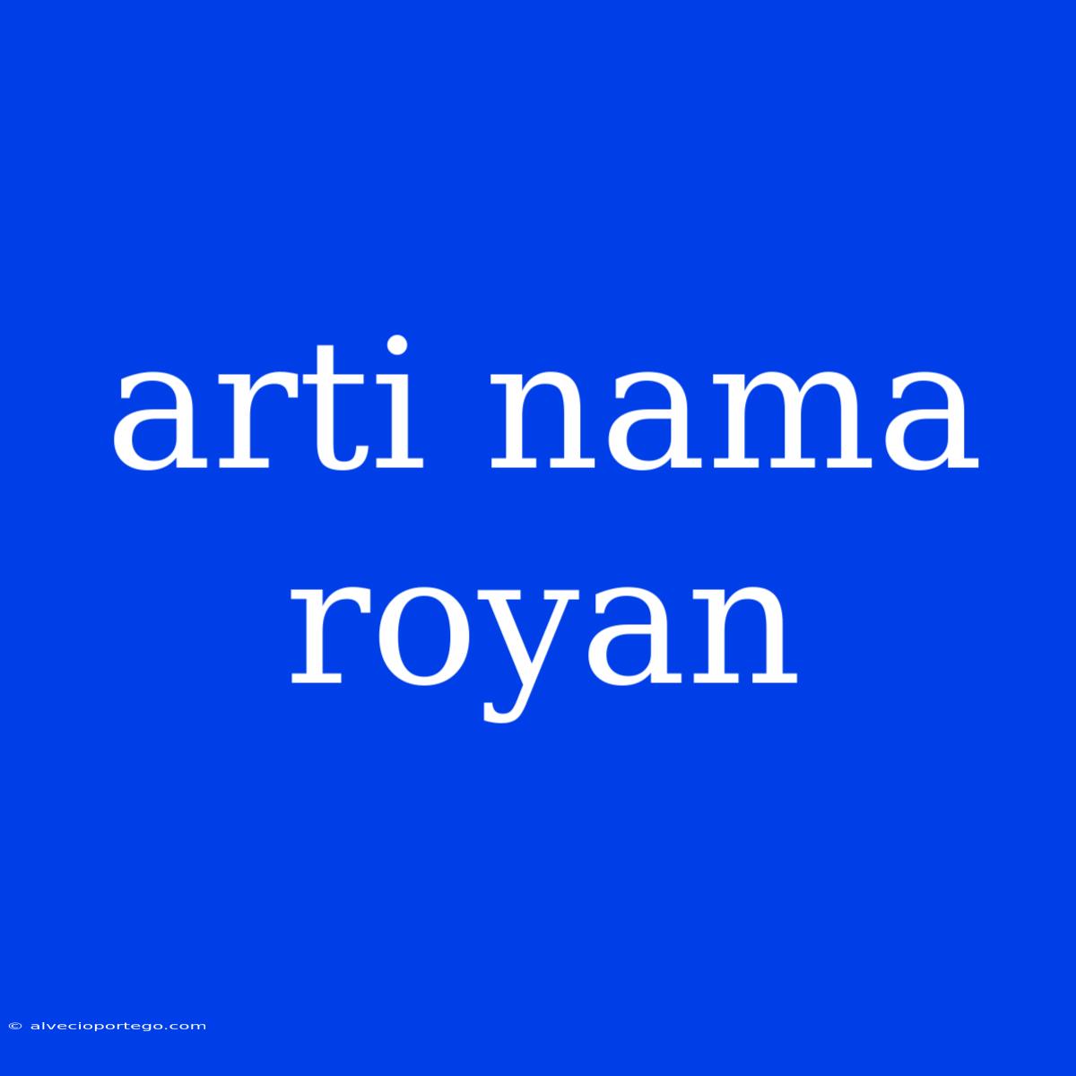 Arti Nama Royan