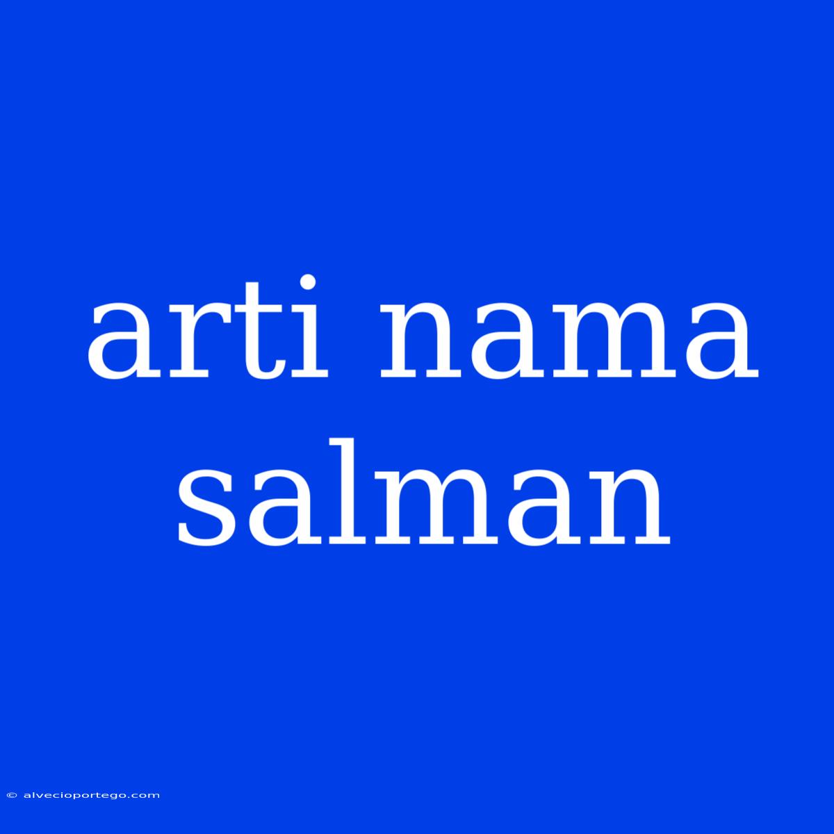 Arti Nama Salman