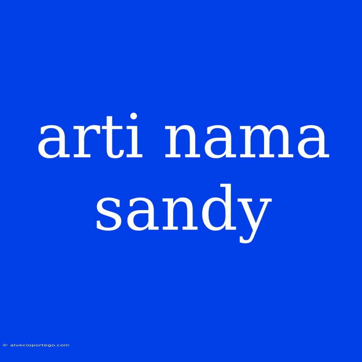 Arti Nama Sandy