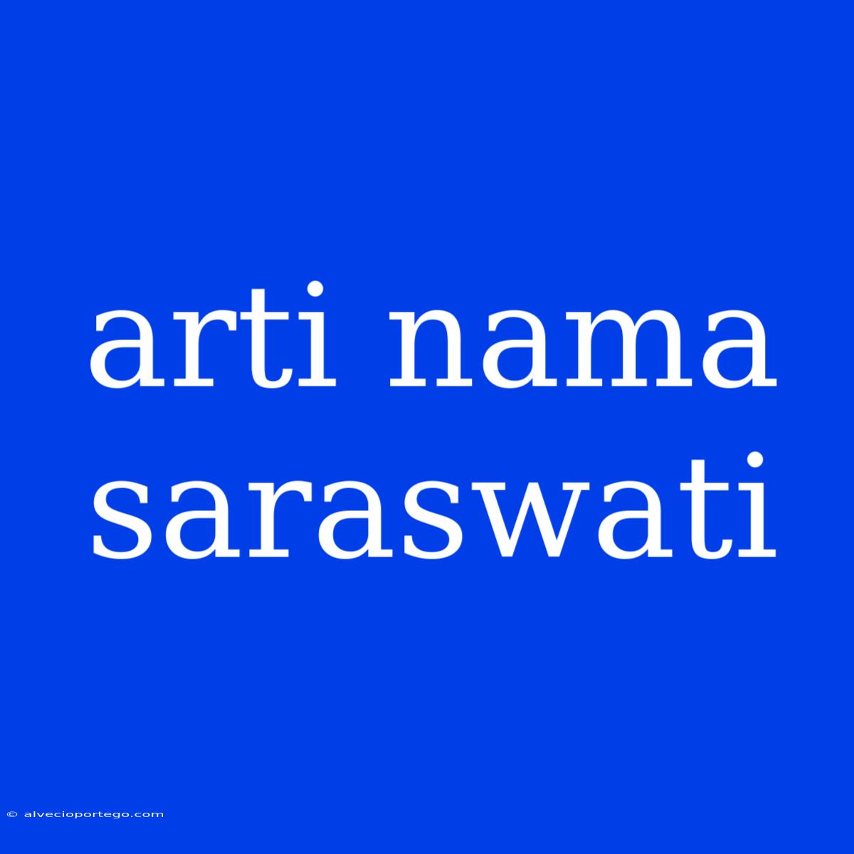 Arti Nama Saraswati