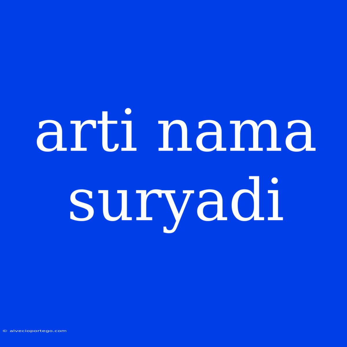 Arti Nama Suryadi