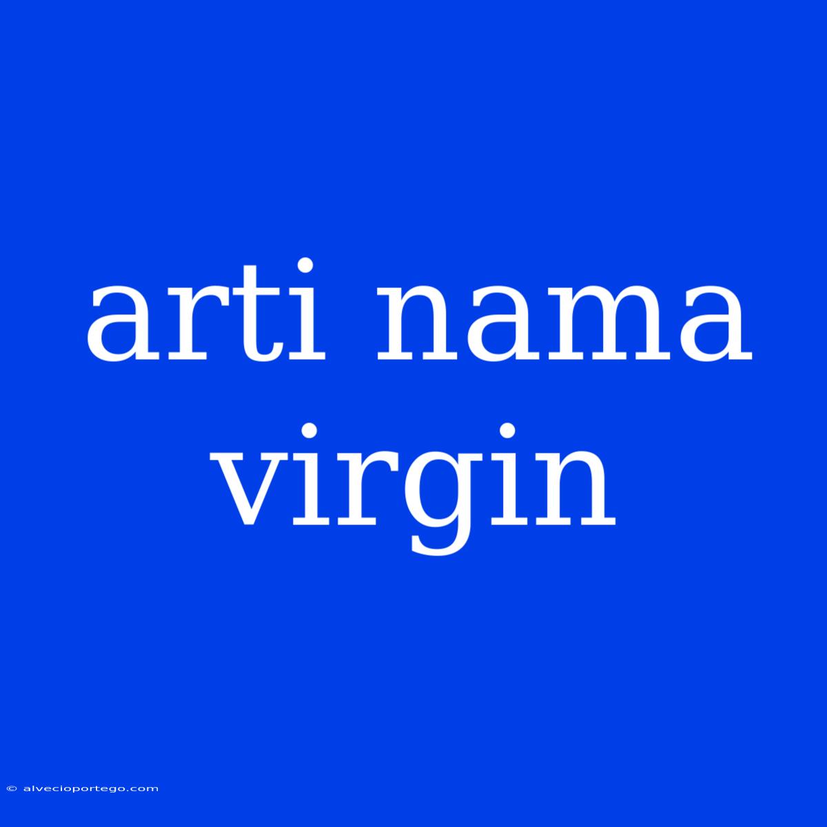 Arti Nama Virgin