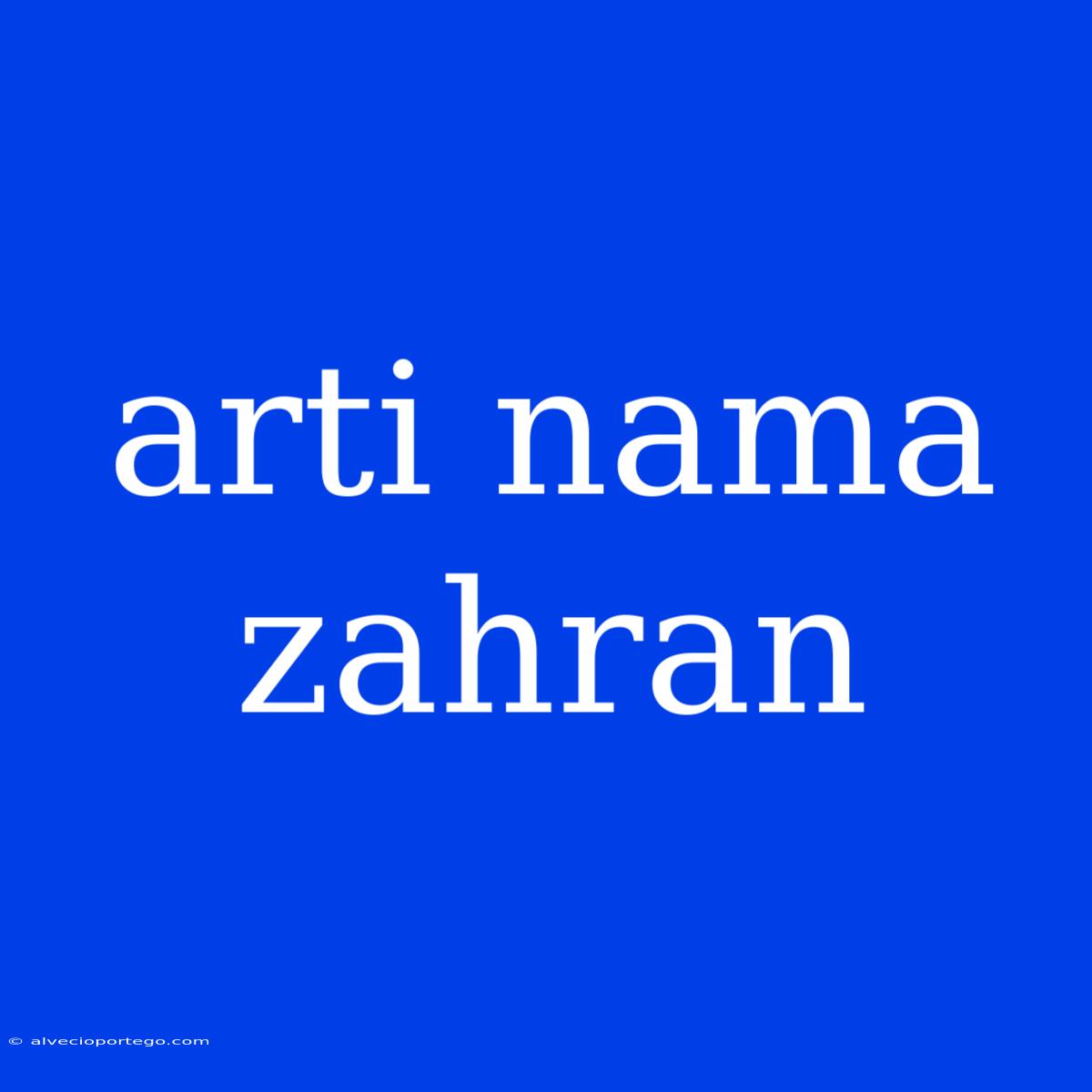 Arti Nama Zahran