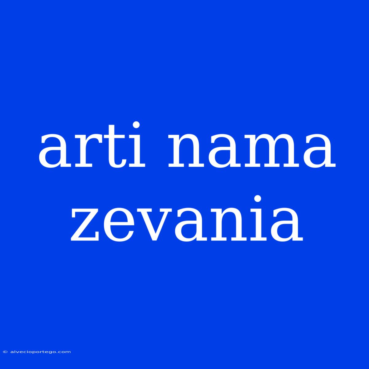 Arti Nama Zevania