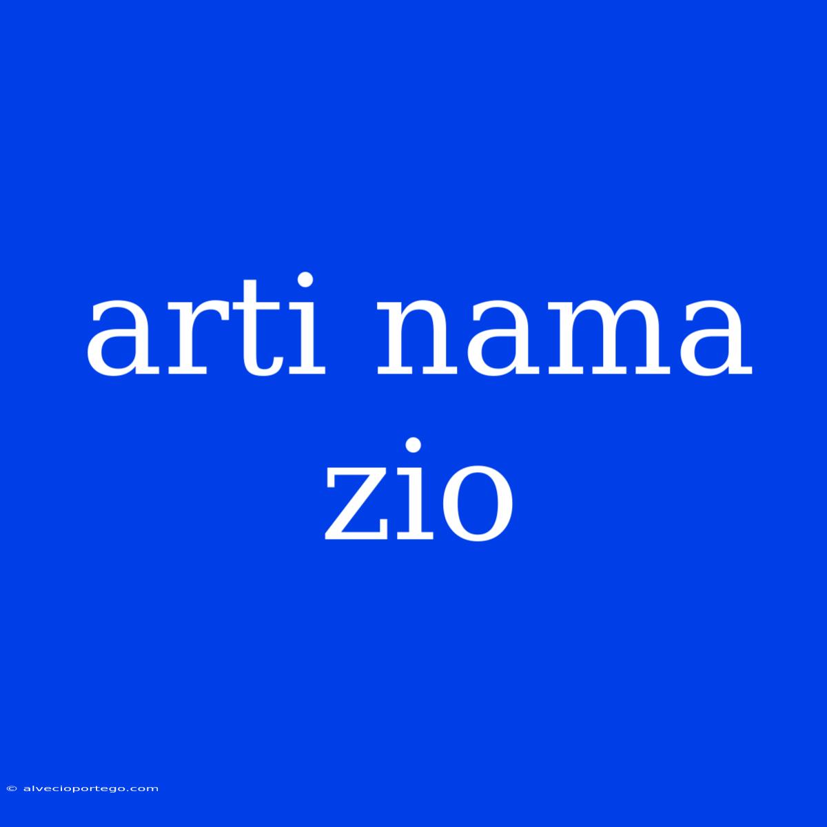 Arti Nama Zio