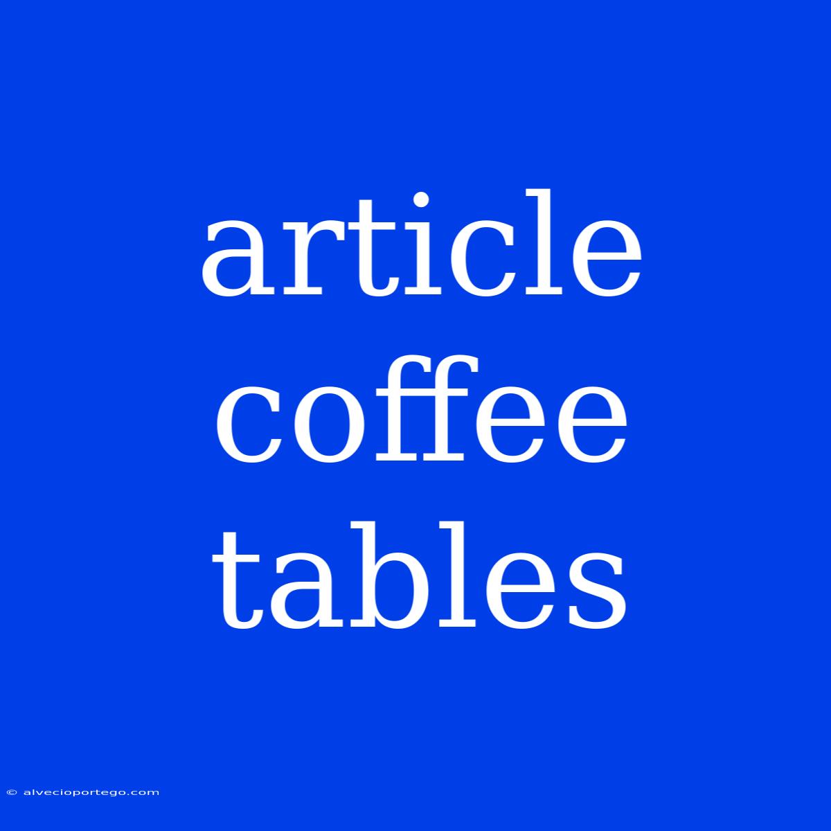 Article Coffee Tables