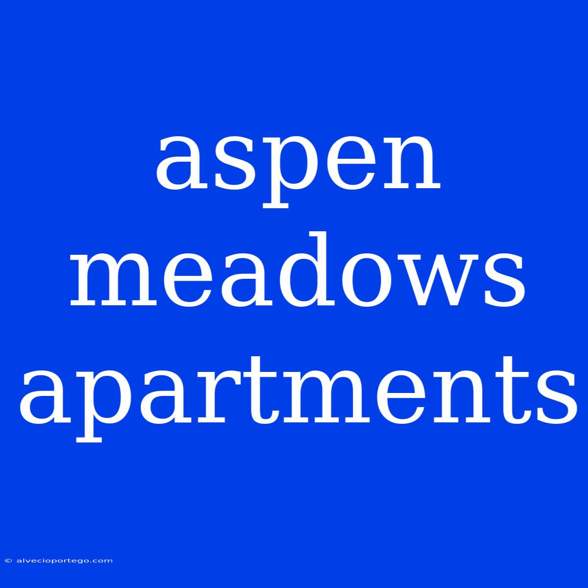 Aspen Meadows Apartments