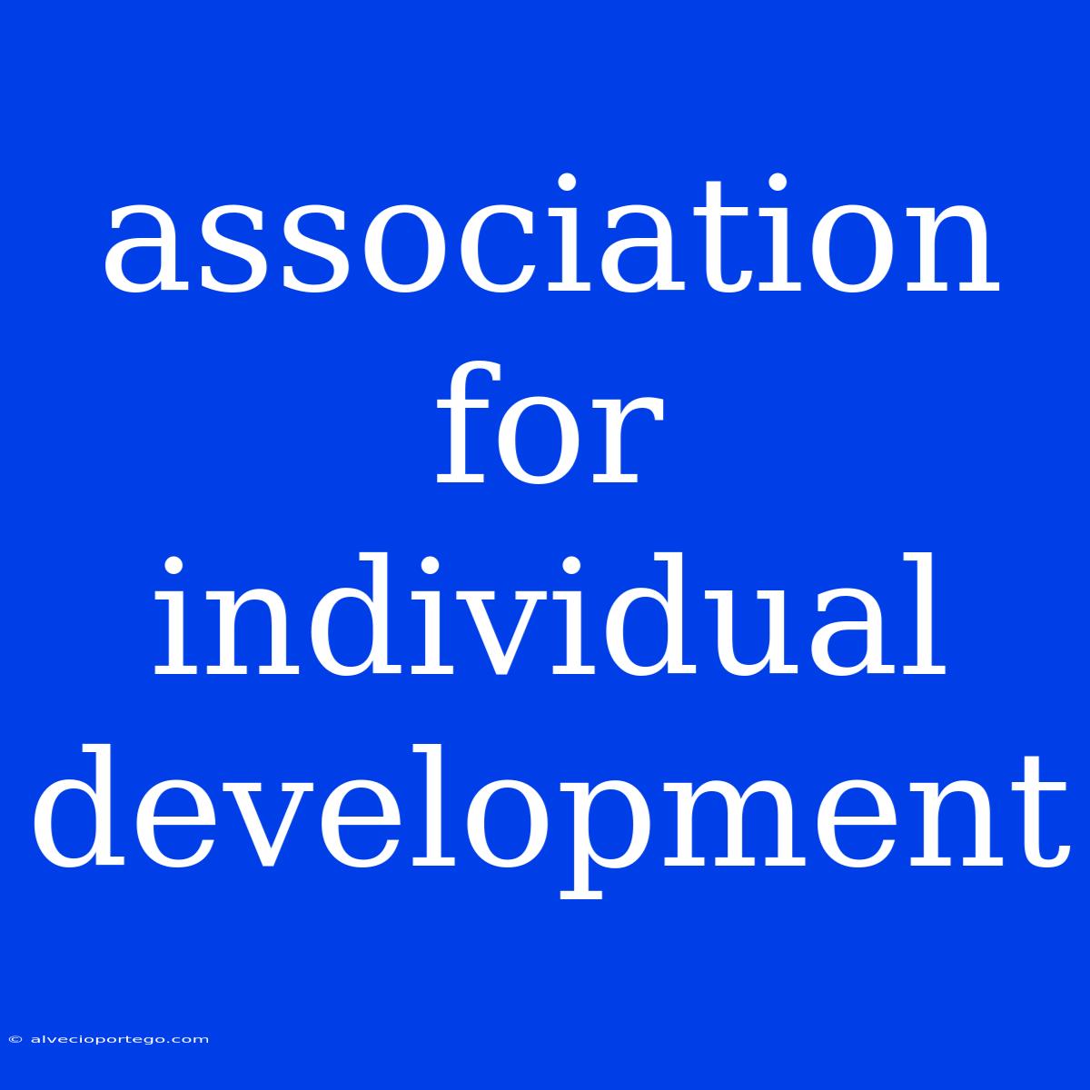 Association For Individual Development