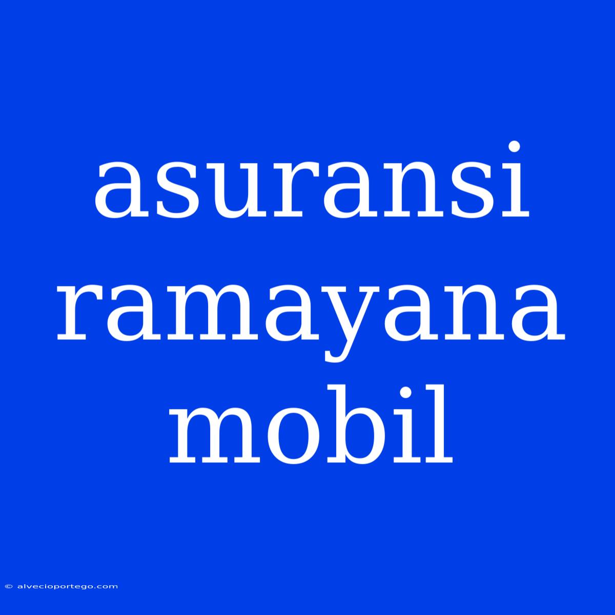 Asuransi Ramayana Mobil