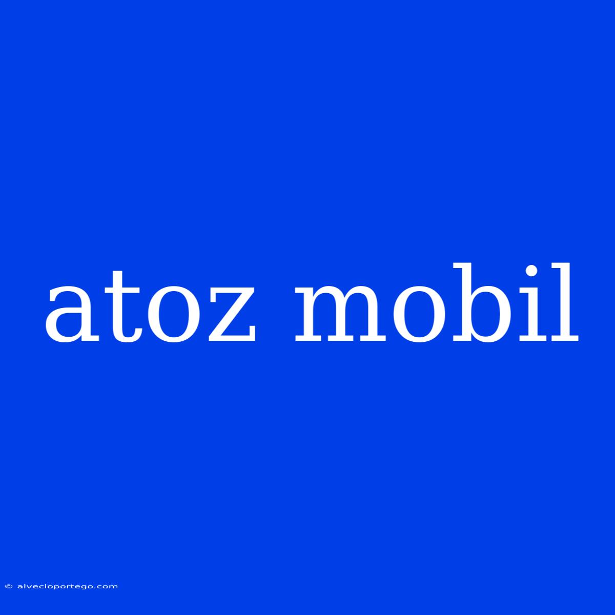 Atoz Mobil