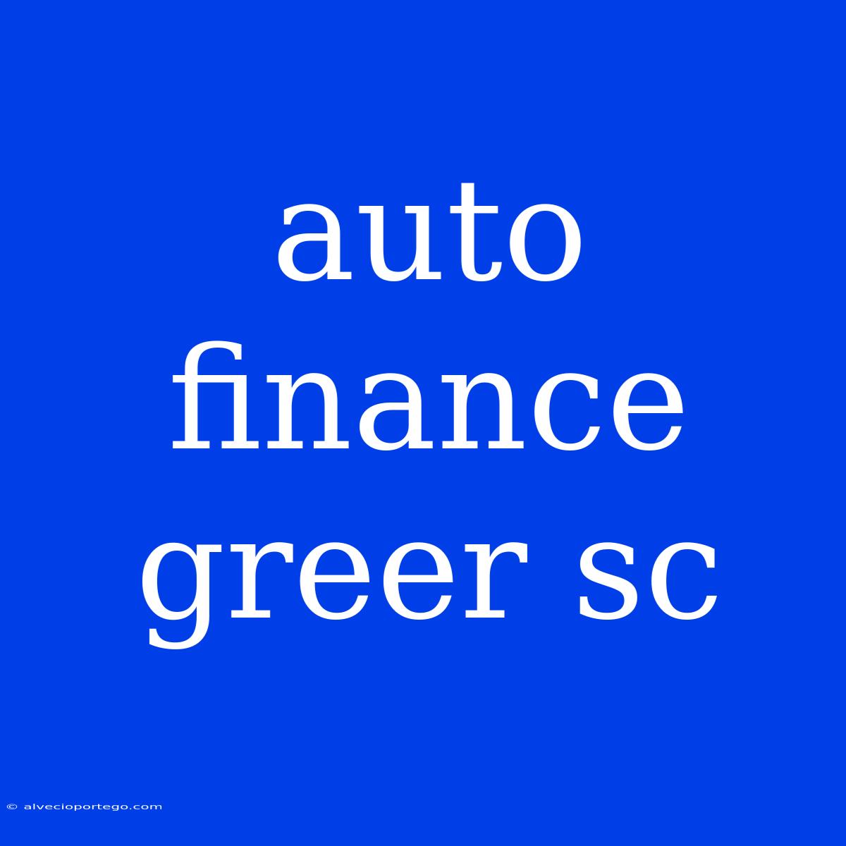 Auto Finance Greer Sc