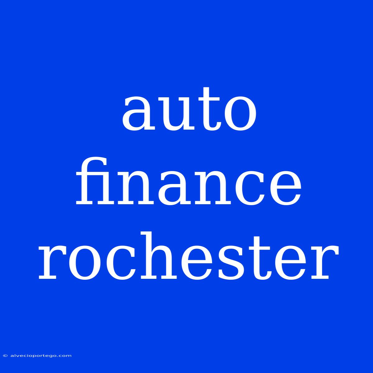 Auto Finance Rochester