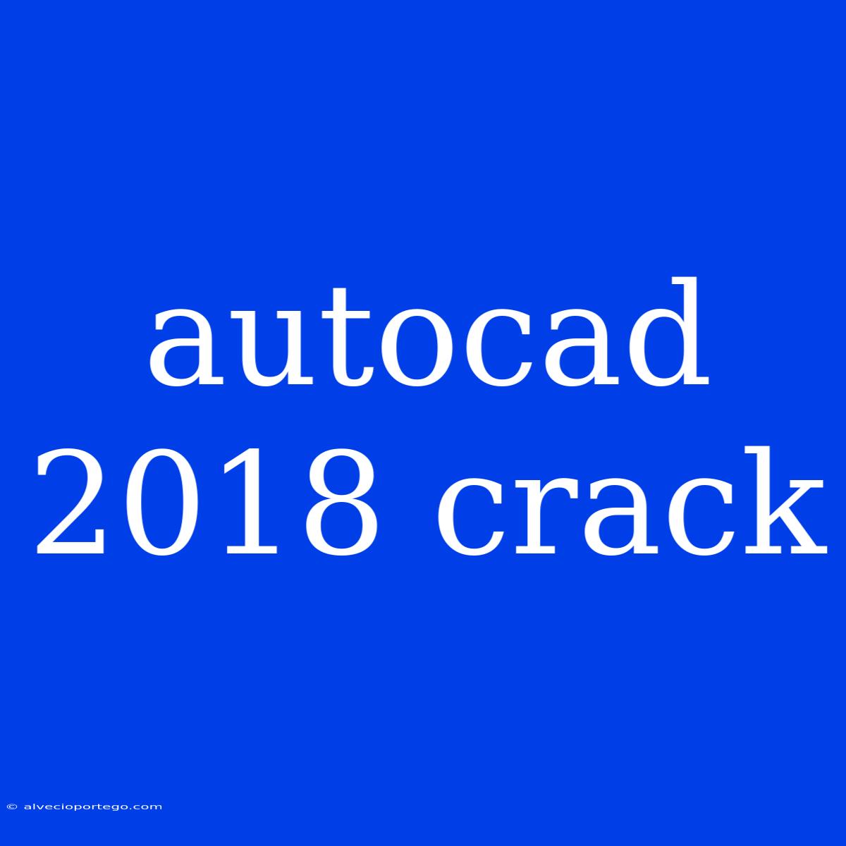 Autocad 2018 Crack