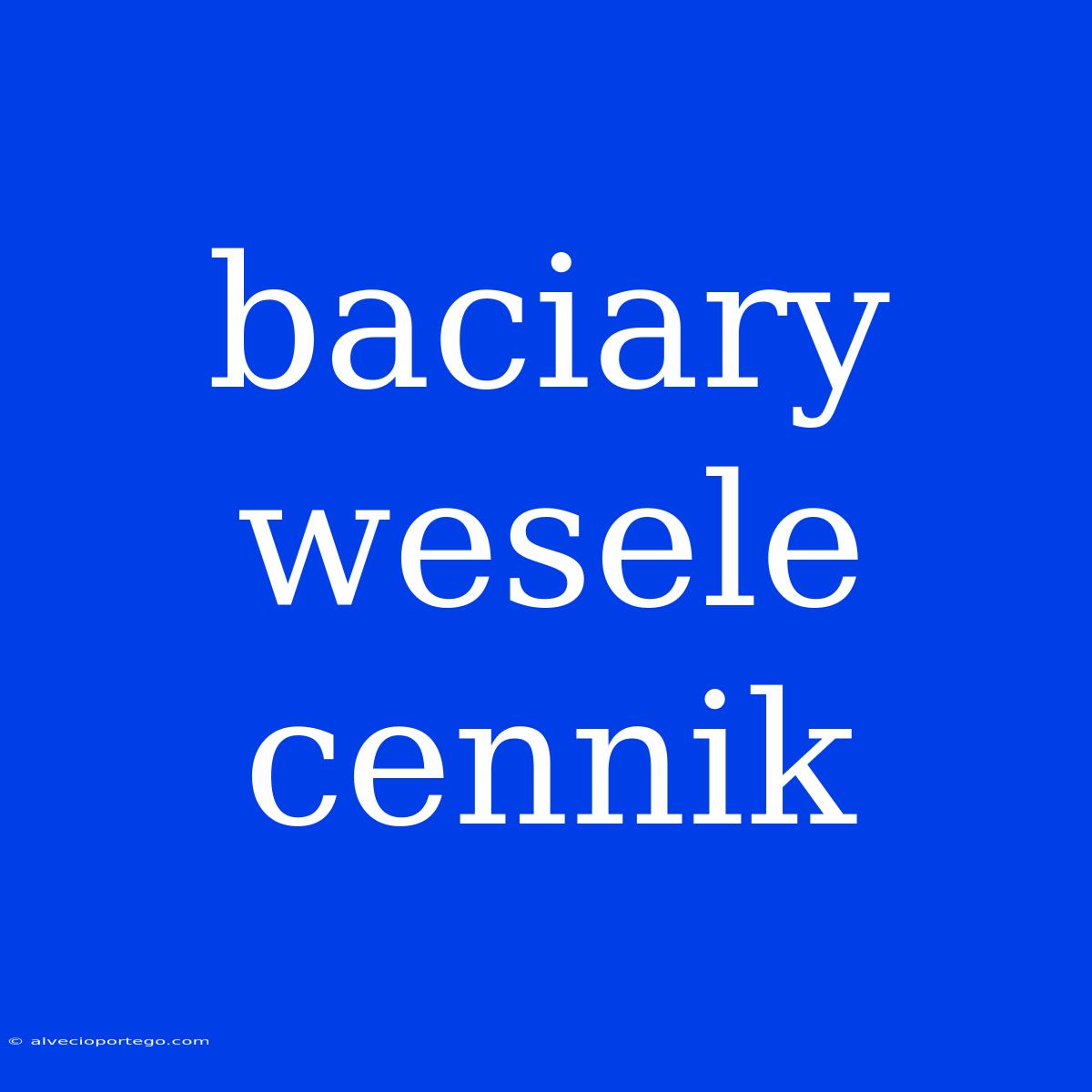 Baciary Wesele Cennik