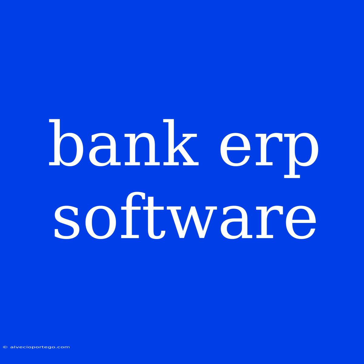 Bank Erp Software