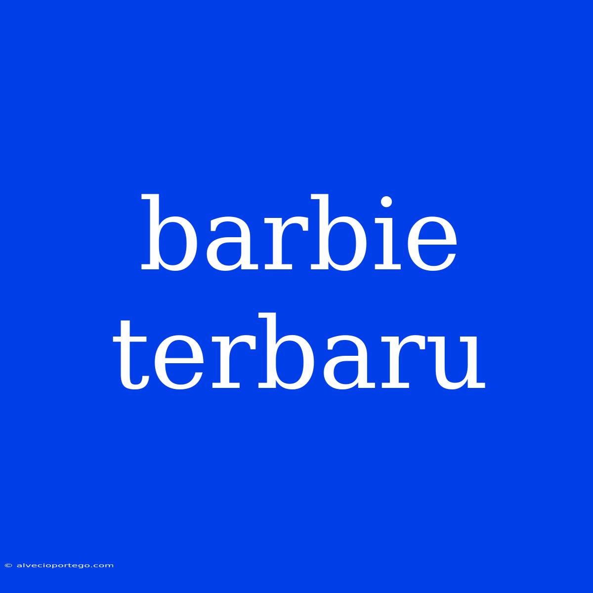 Barbie Terbaru