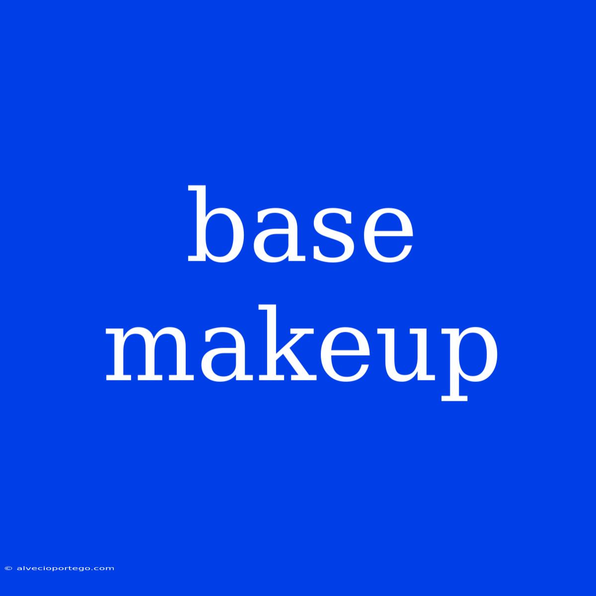 Base Makeup