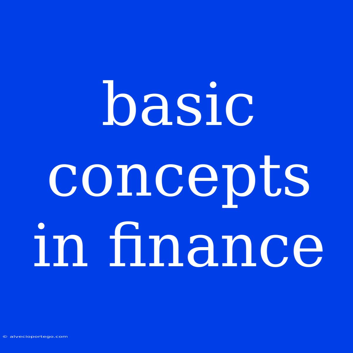 Basic Concepts In Finance