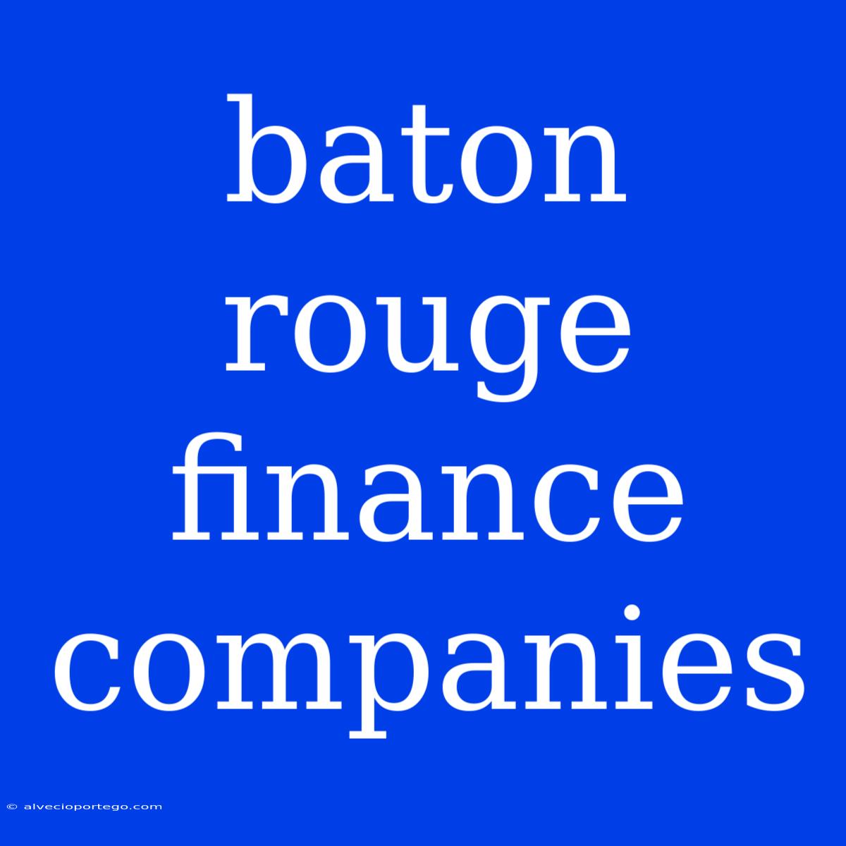 Baton Rouge Finance Companies