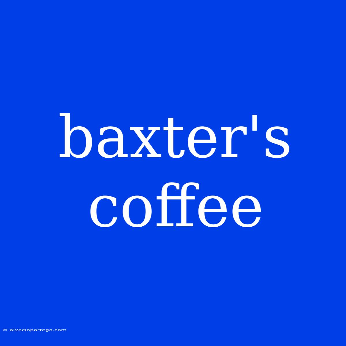 Baxter's Coffee