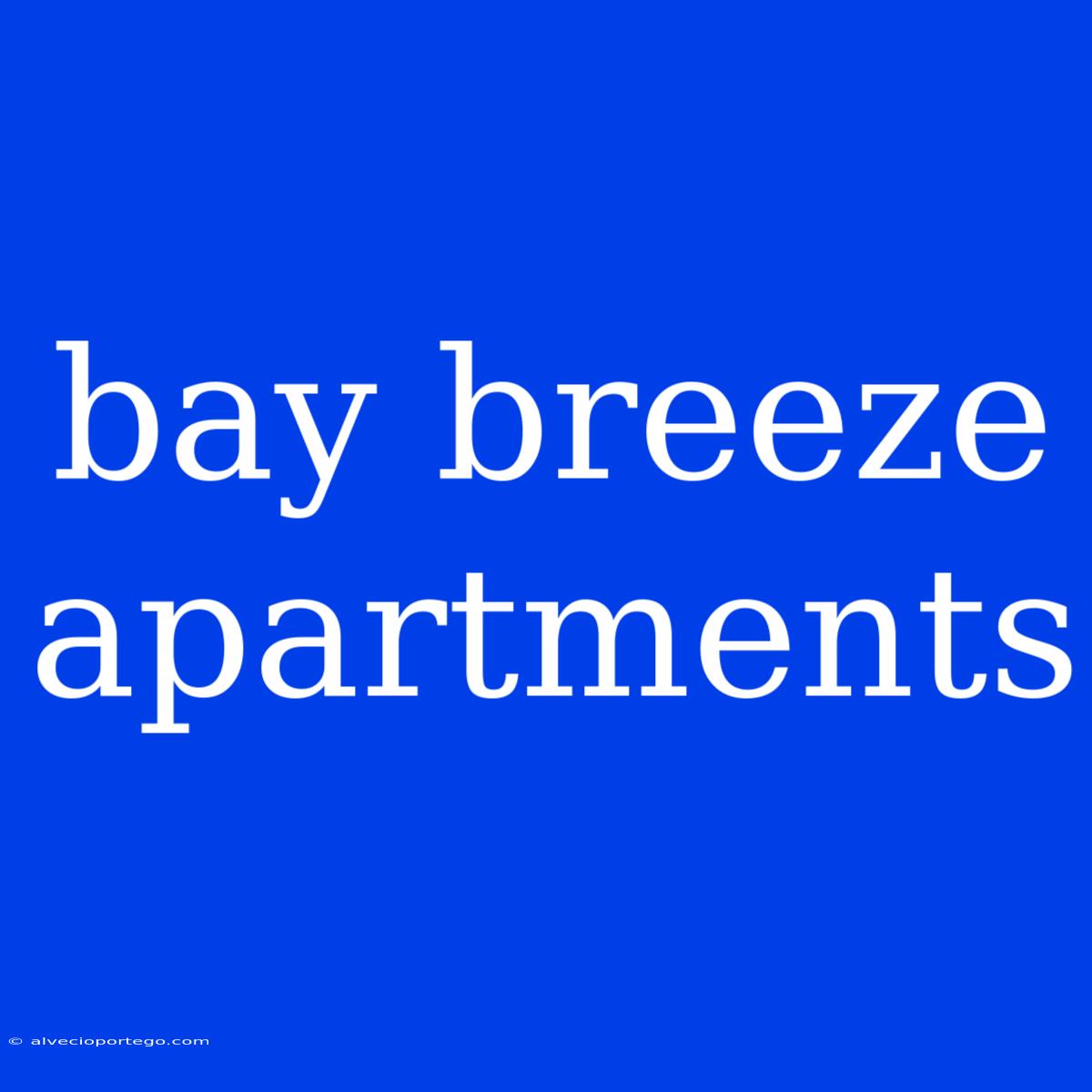 Bay Breeze Apartments