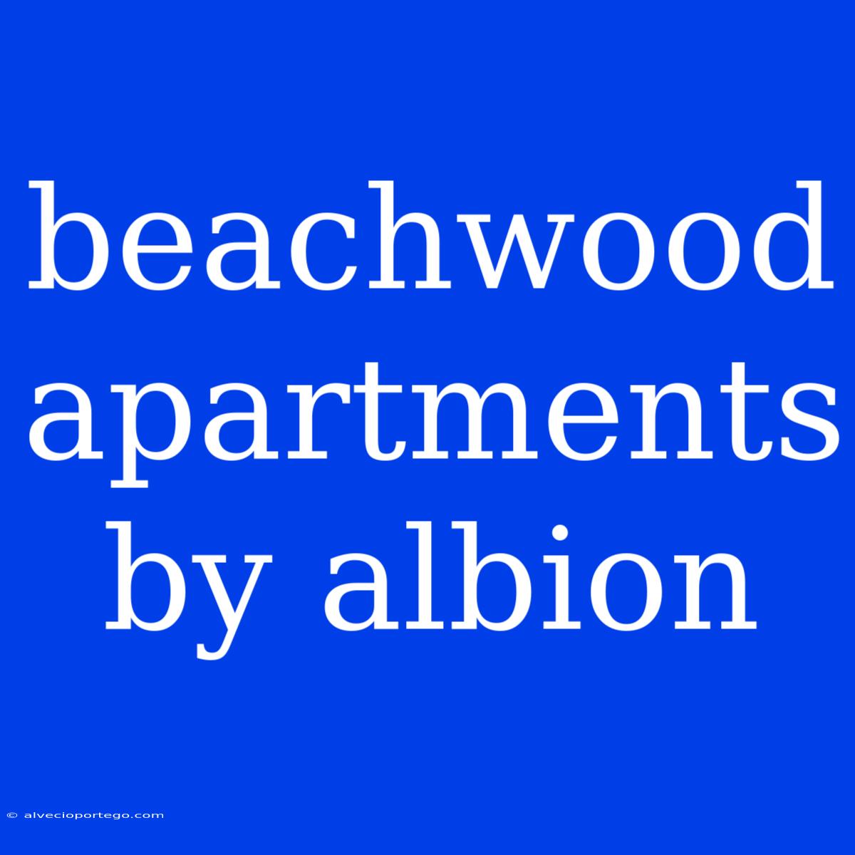 Beachwood Apartments By Albion