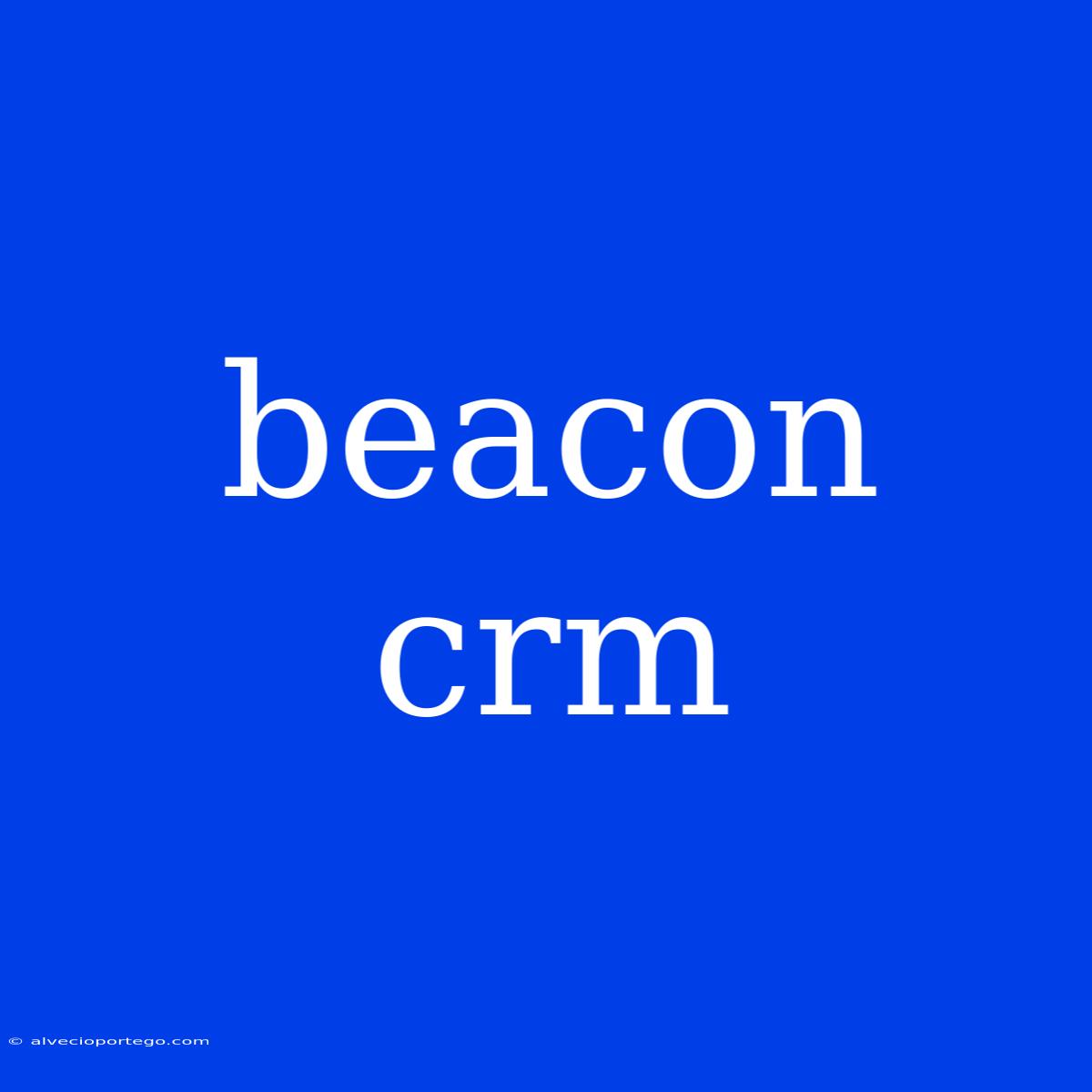 Beacon Crm