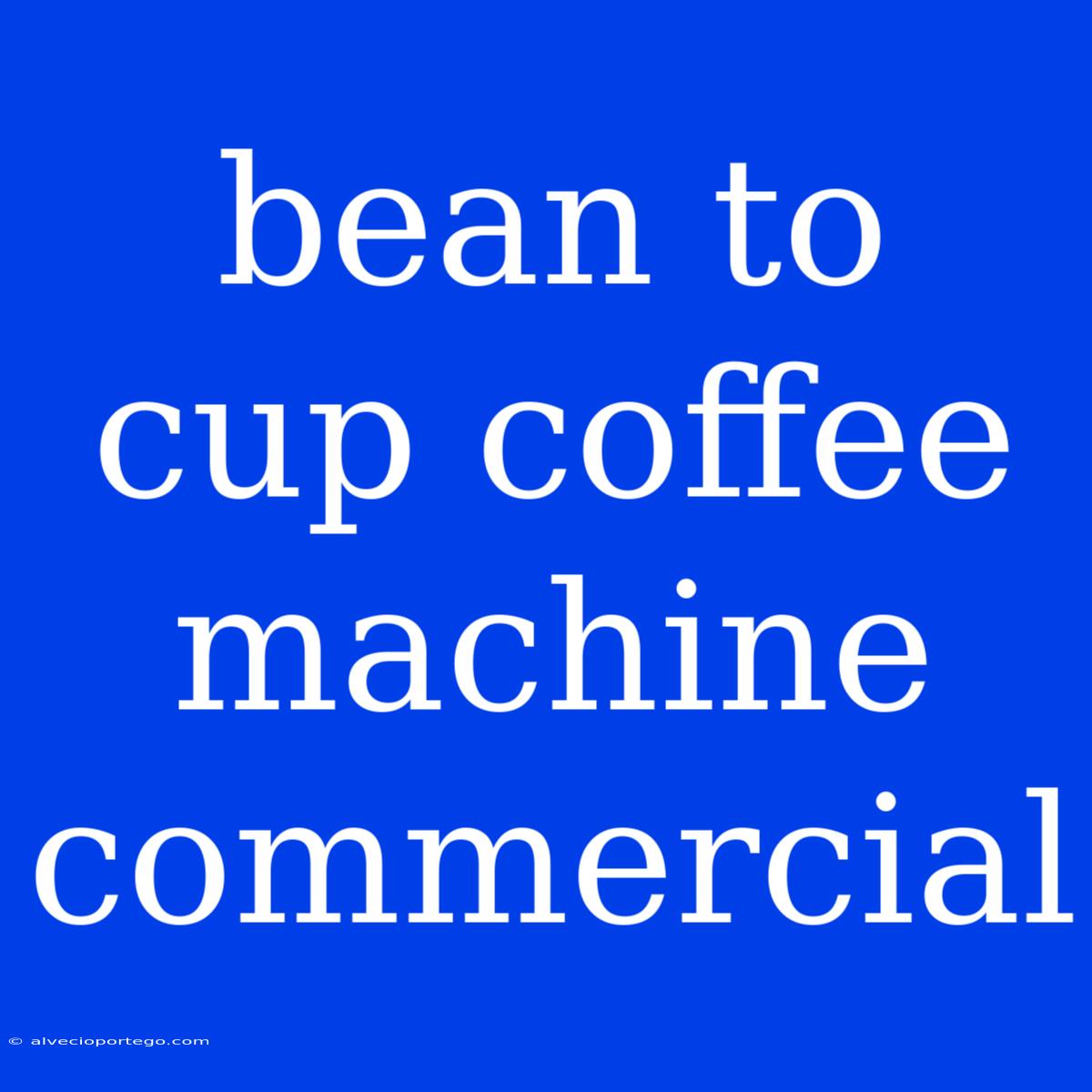 Bean To Cup Coffee Machine Commercial