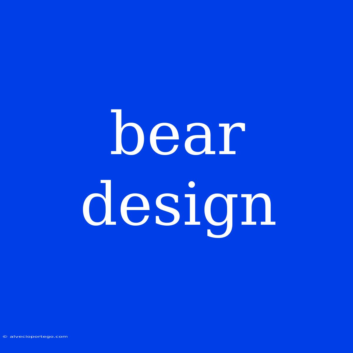 Bear Design