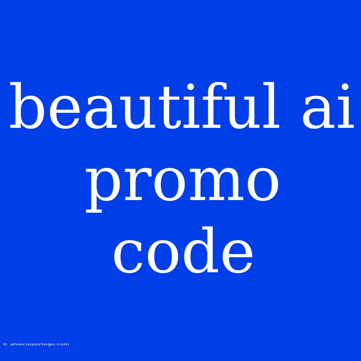 Beautiful Ai Promo Code