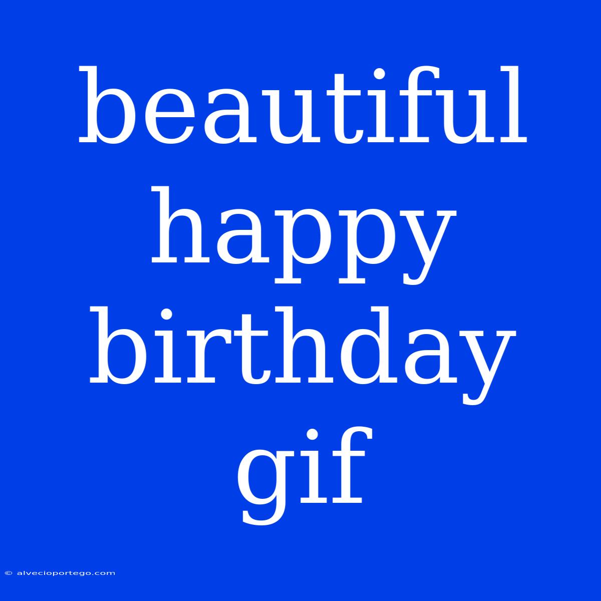 Beautiful Happy Birthday Gif