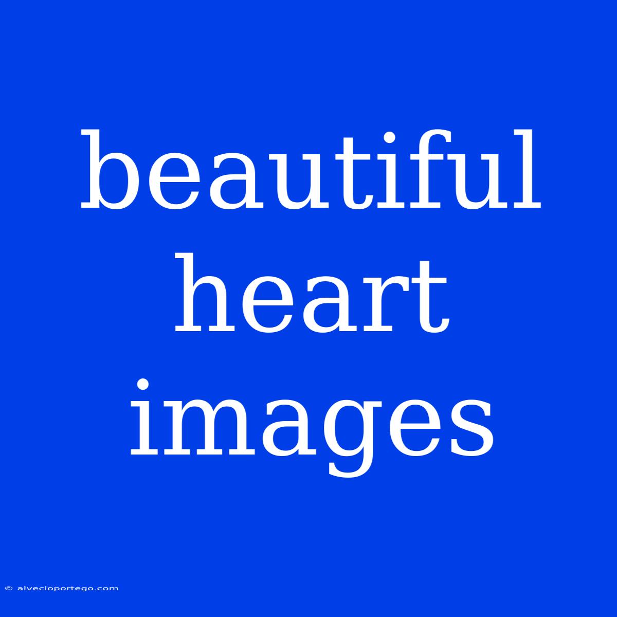 Beautiful Heart Images