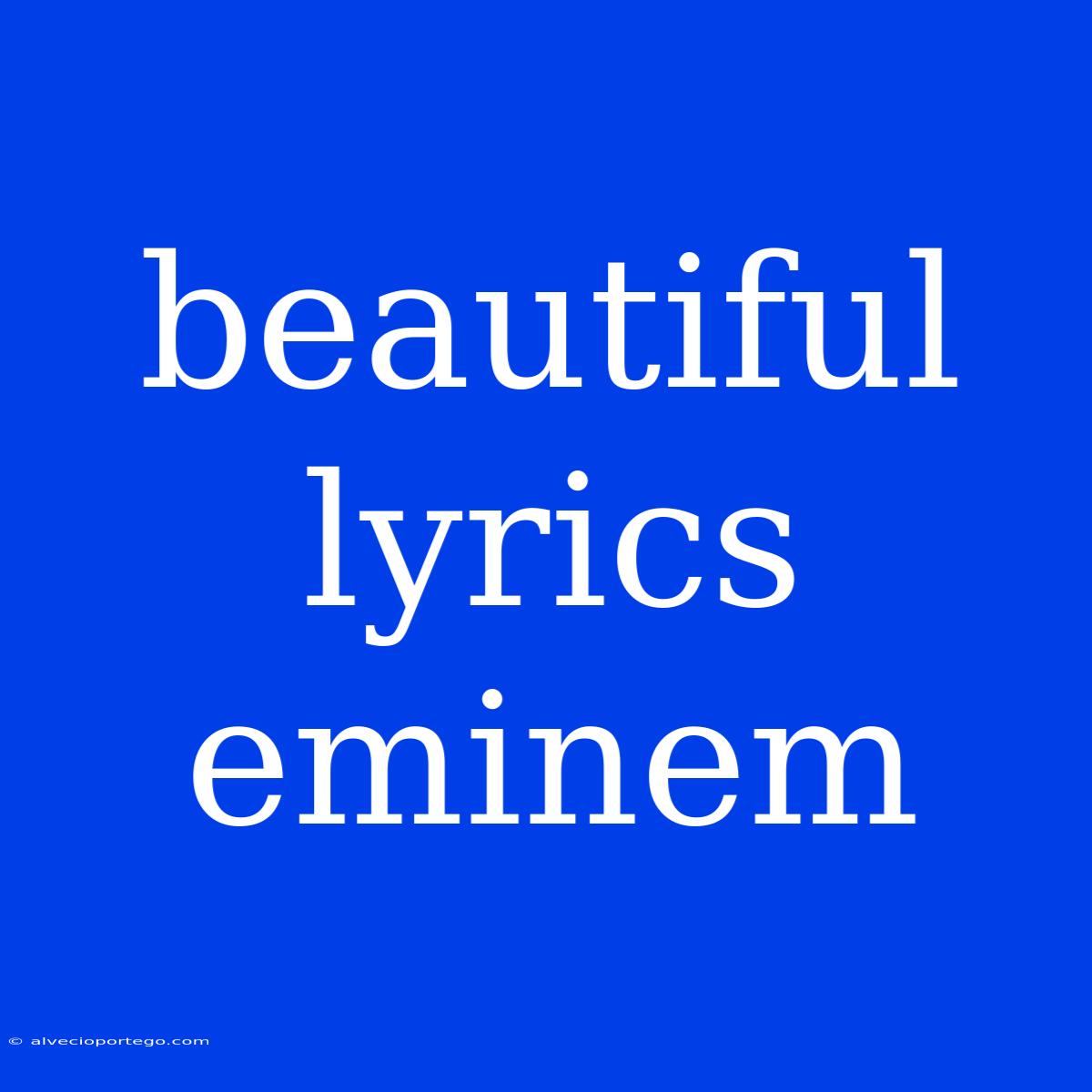 Beautiful Lyrics Eminem