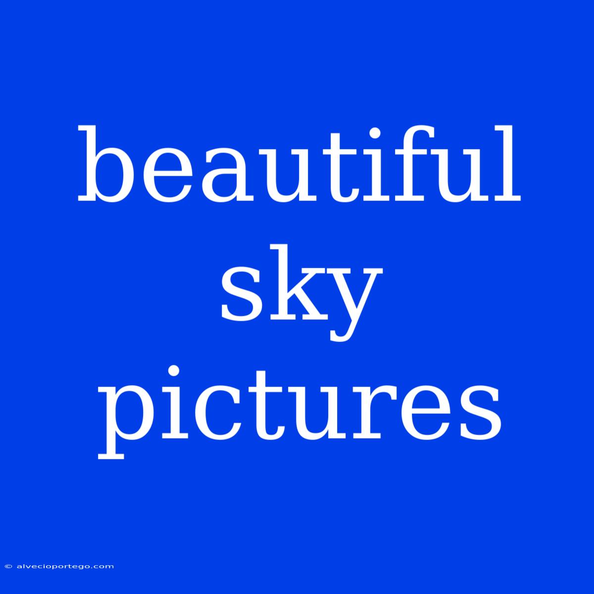 Beautiful Sky Pictures