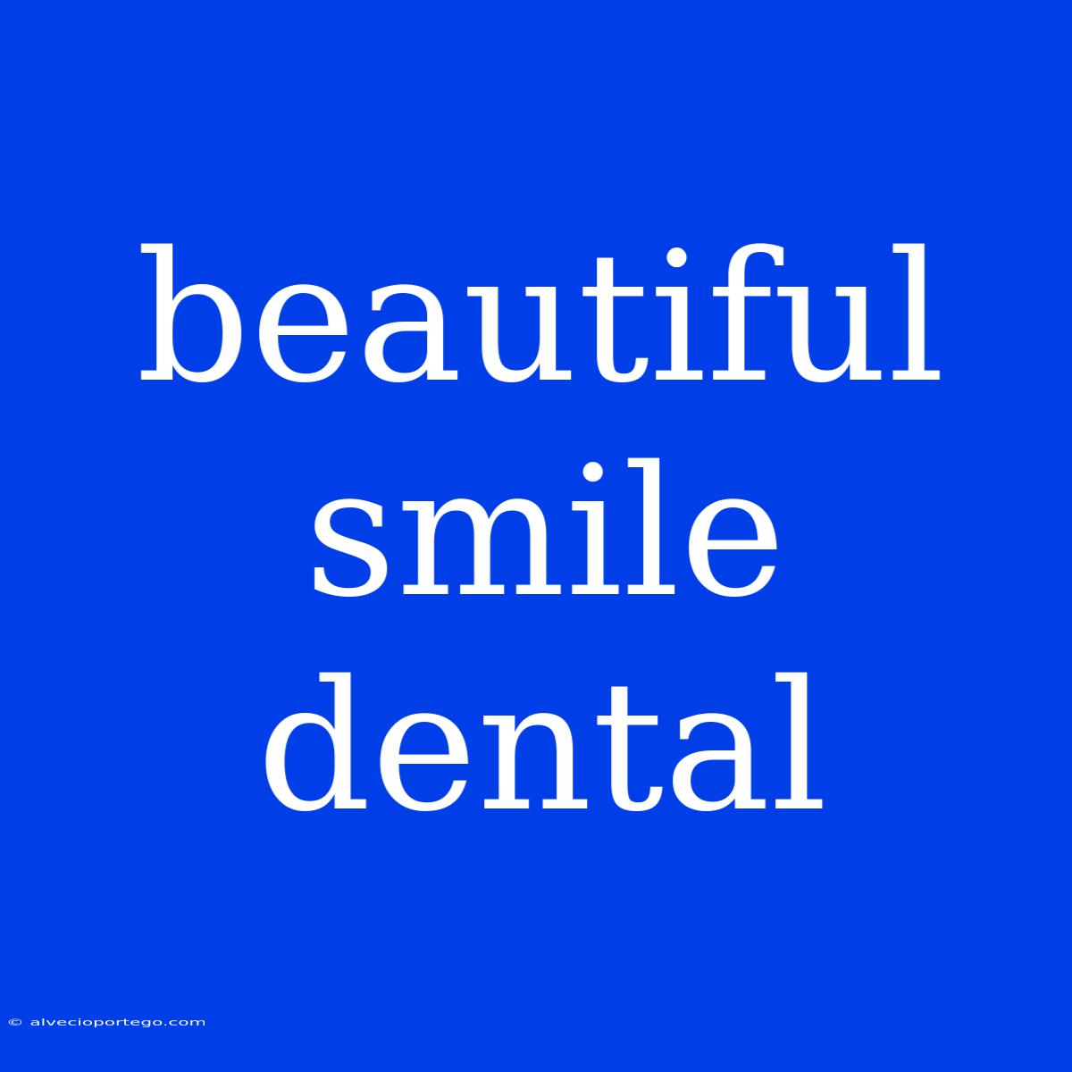 Beautiful Smile Dental