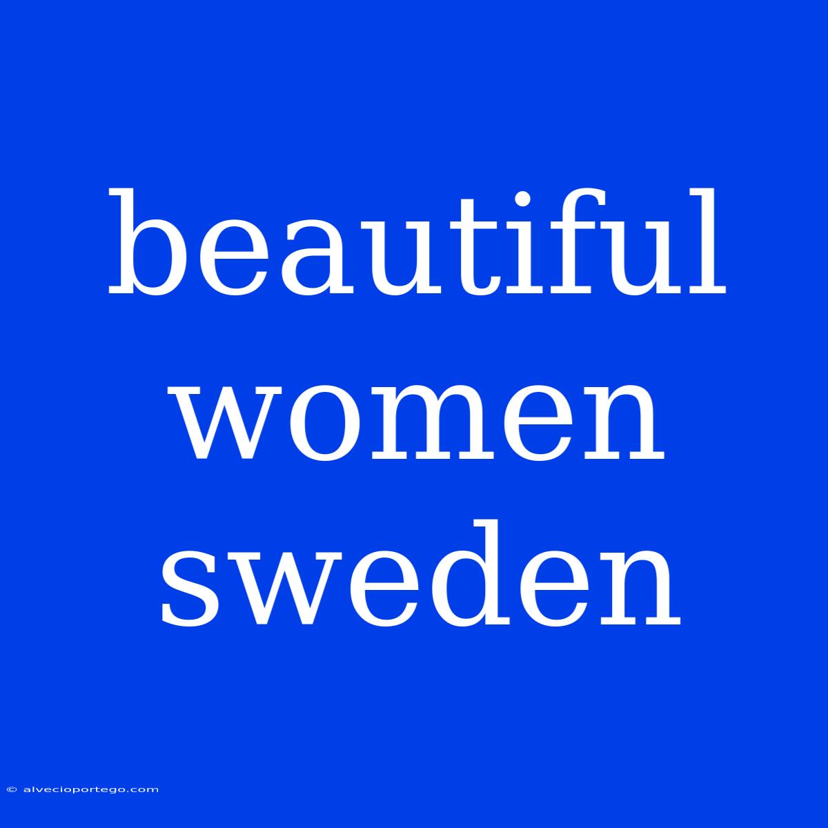 Beautiful Women Sweden