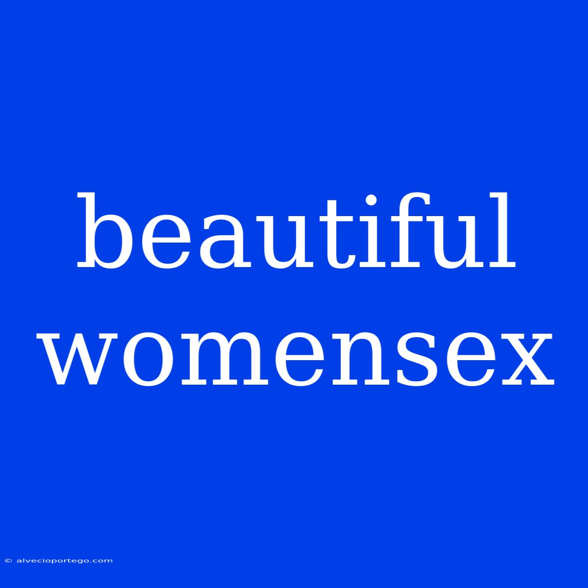 Beautiful Womensex