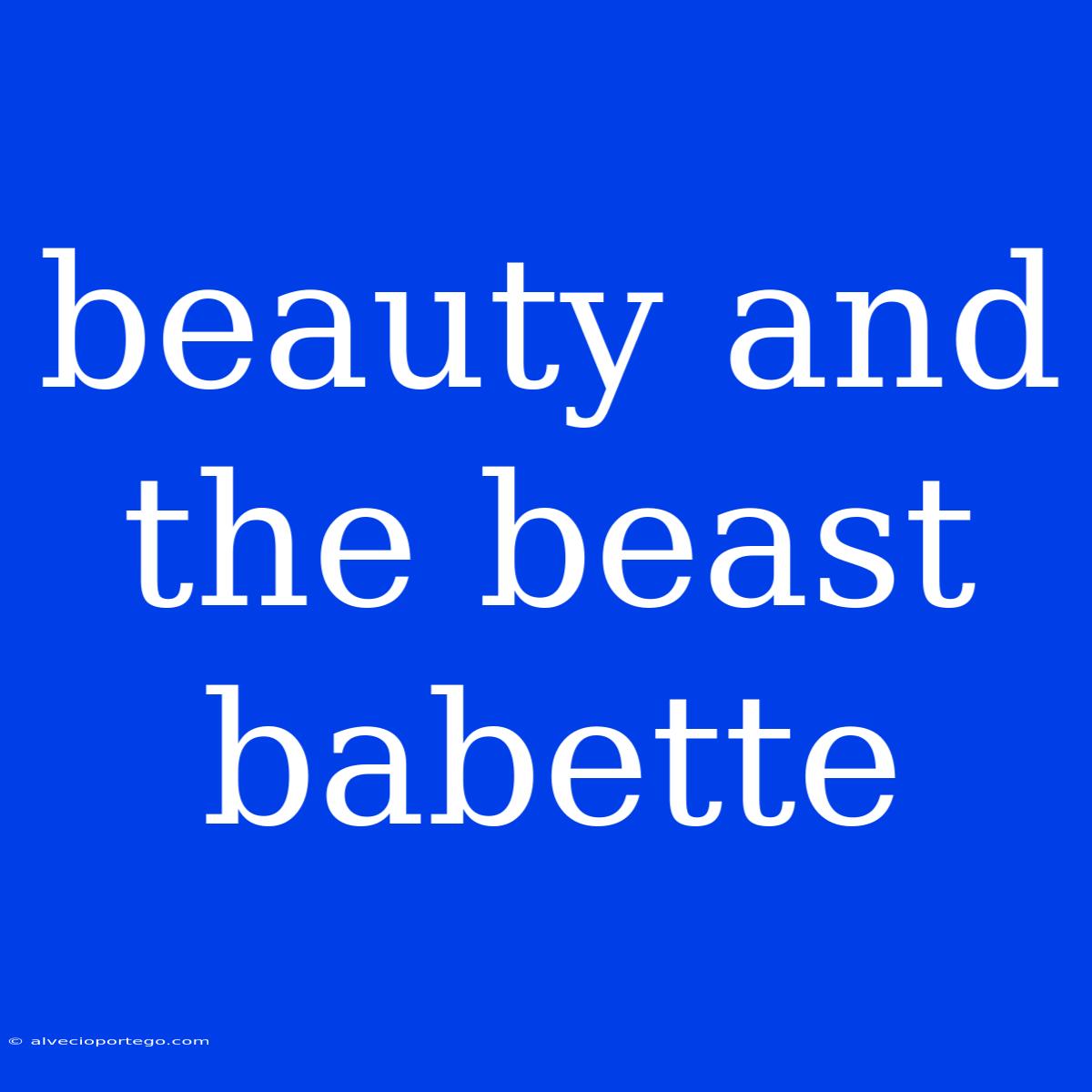 Beauty And The Beast Babette