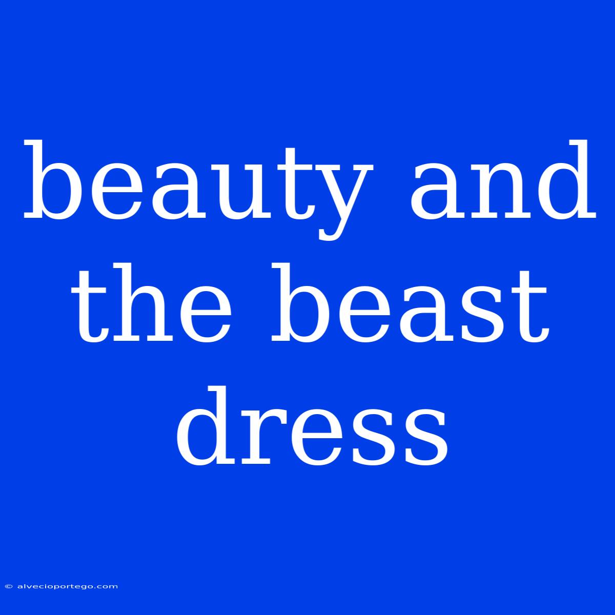 Beauty And The Beast Dress