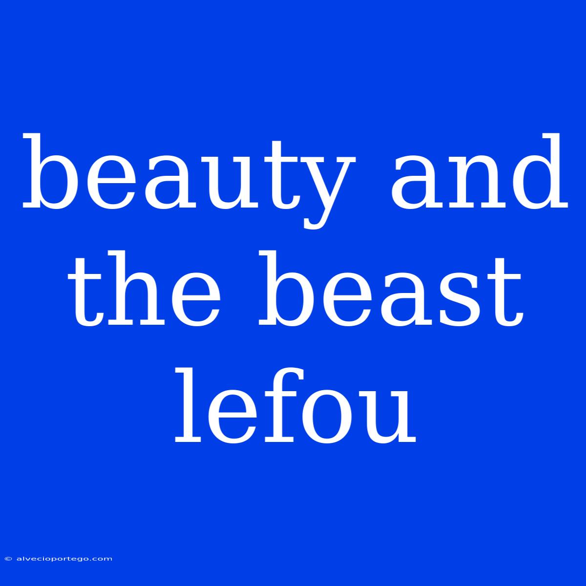 Beauty And The Beast Lefou