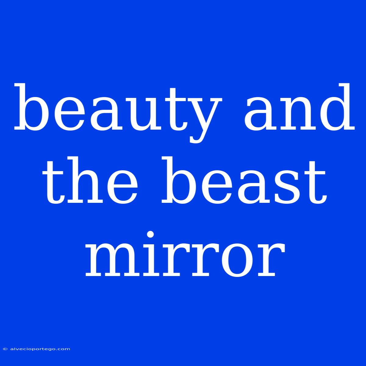 Beauty And The Beast Mirror