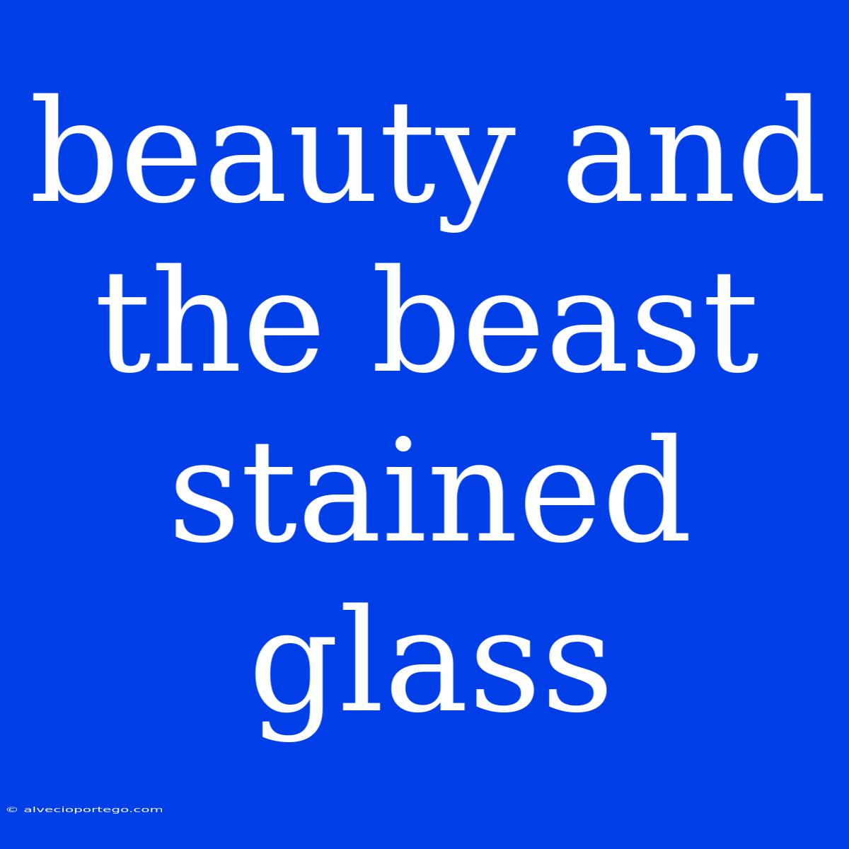 Beauty And The Beast Stained Glass