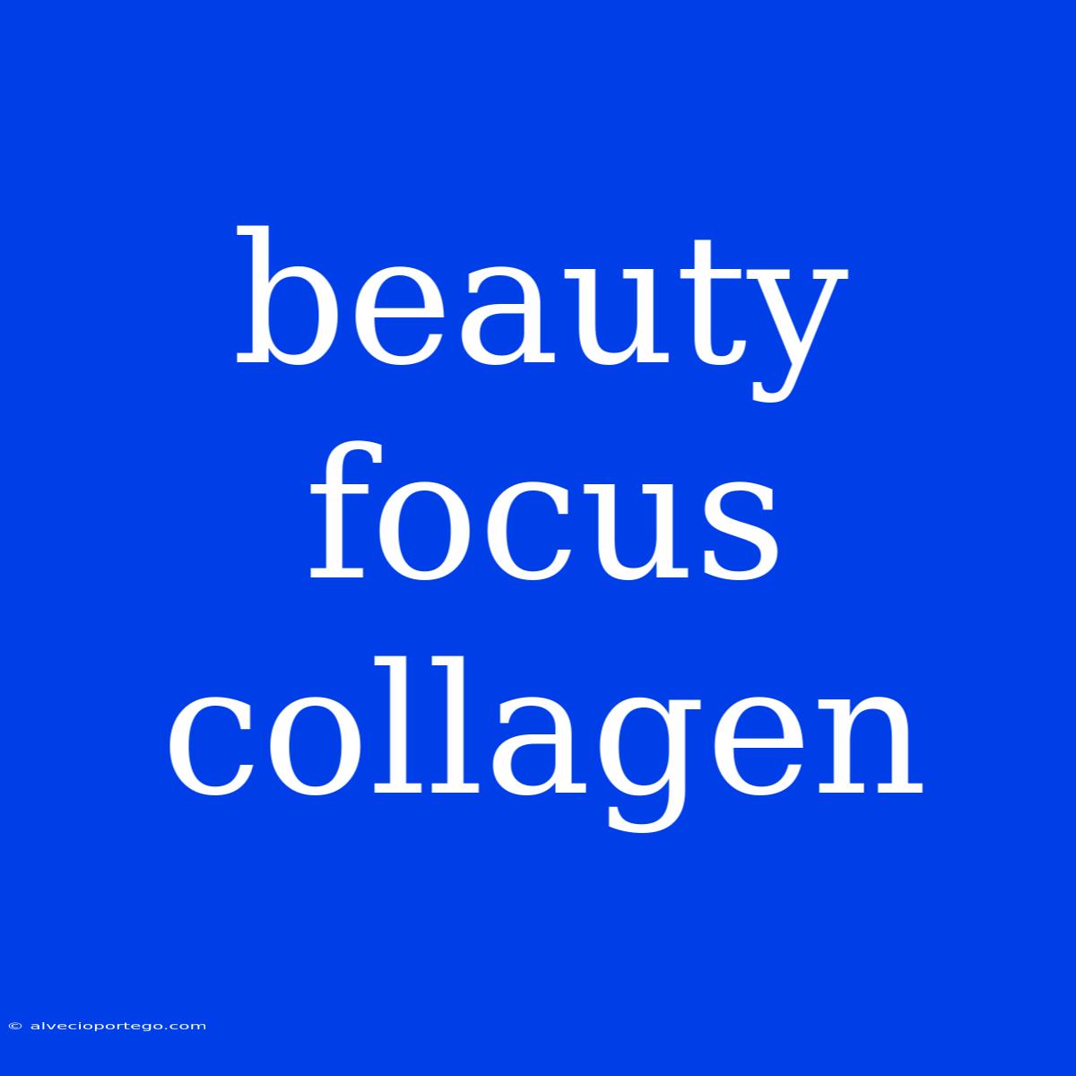 Beauty Focus Collagen