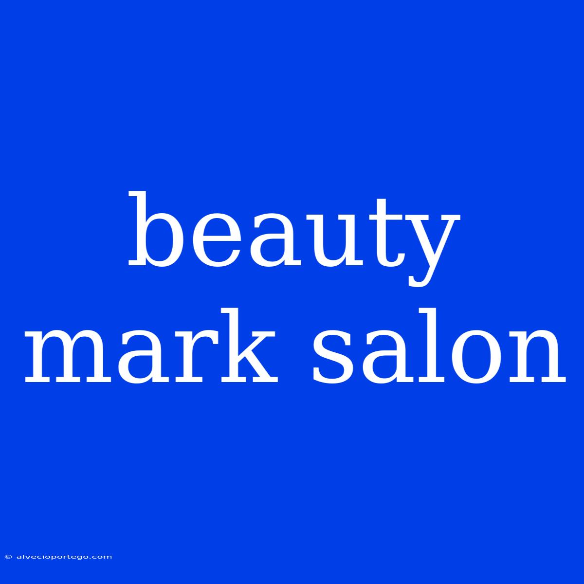 Beauty Mark Salon