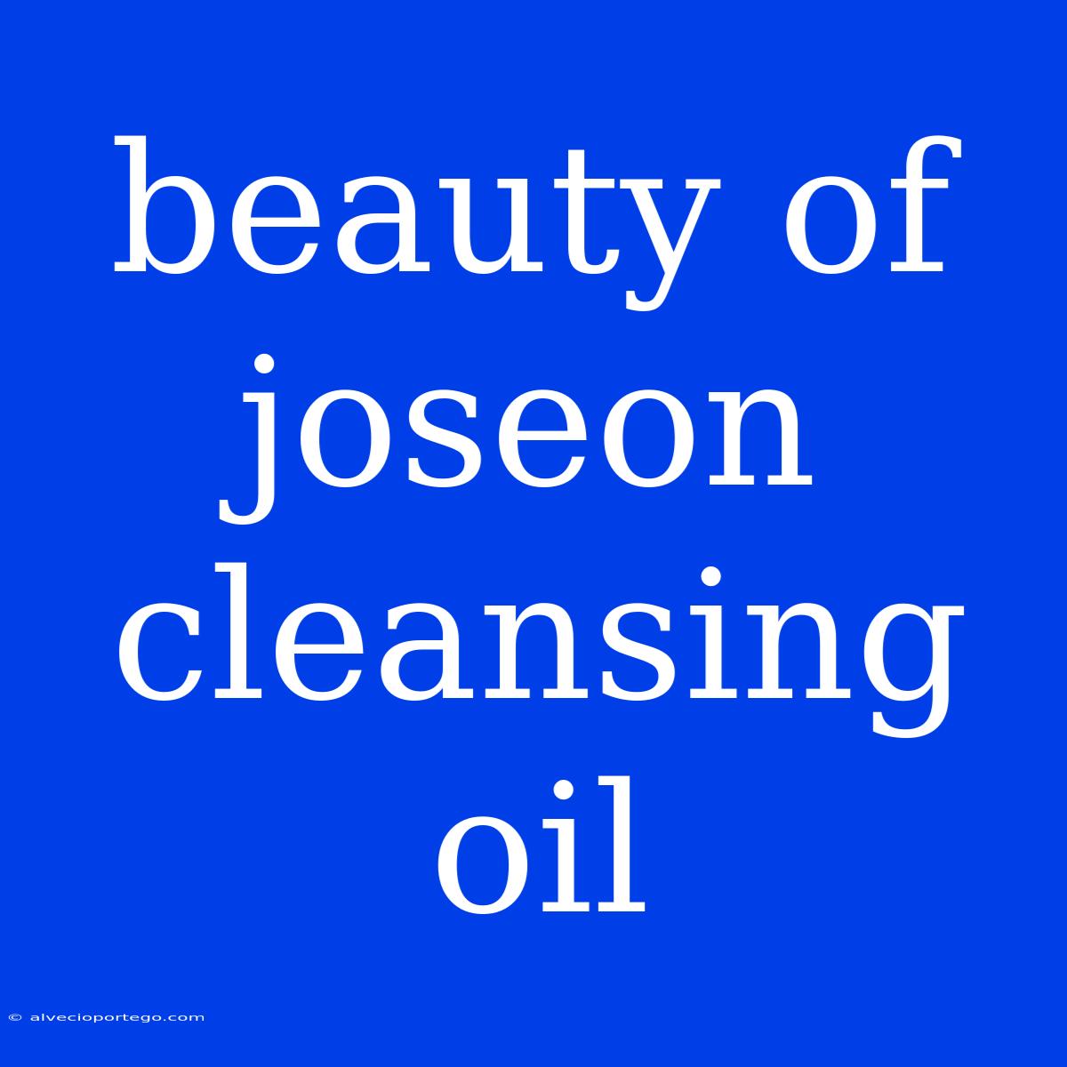 Beauty Of Joseon Cleansing Oil