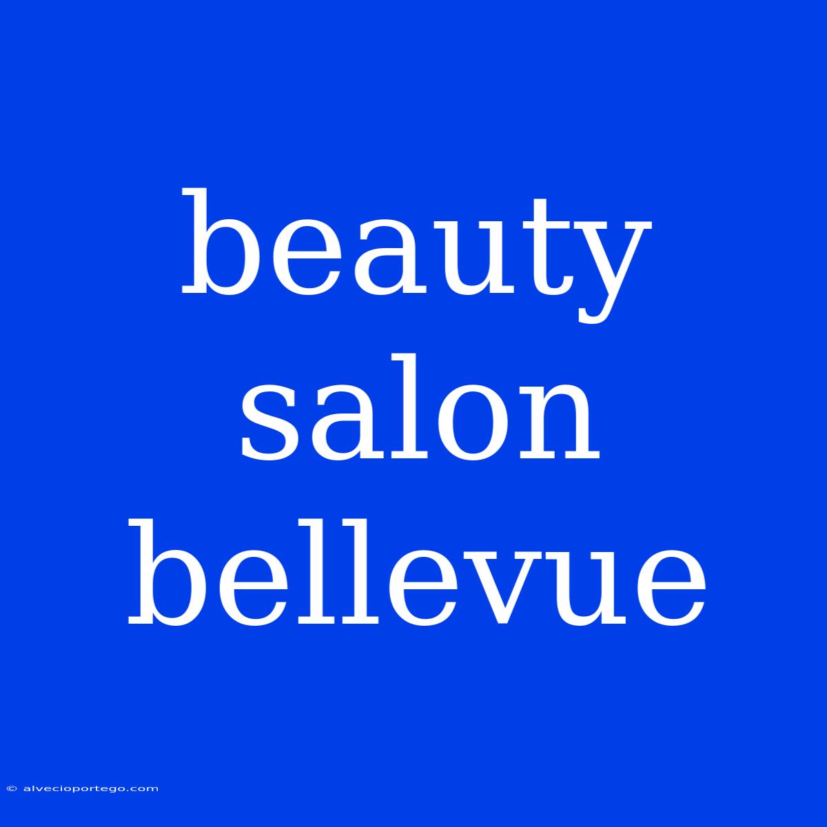 Beauty Salon Bellevue