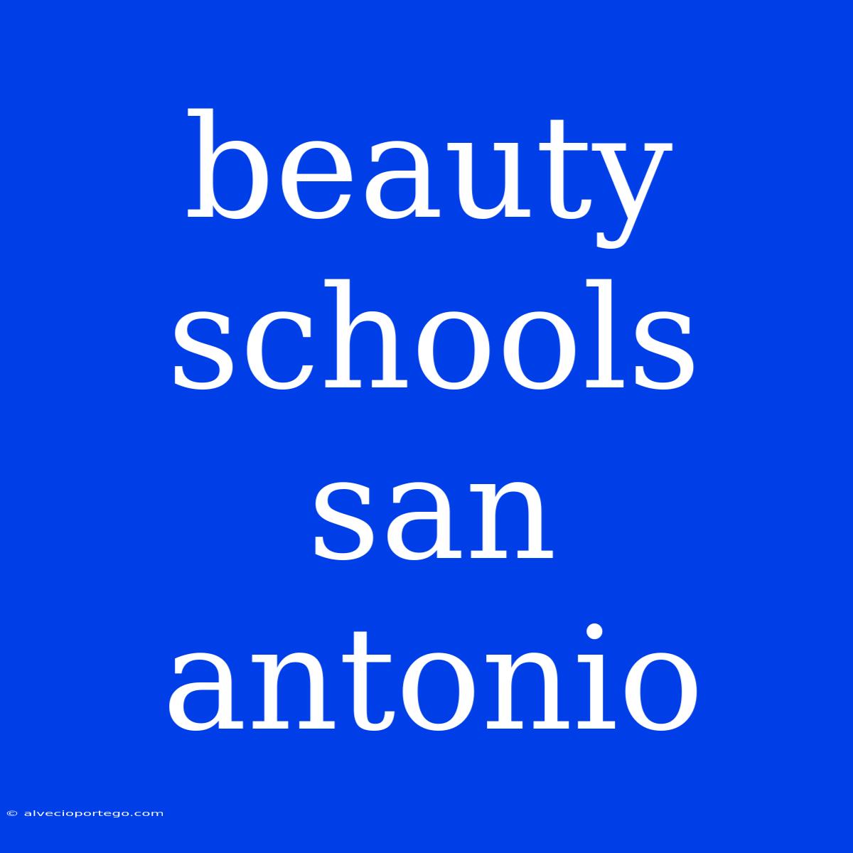 Beauty Schools San Antonio