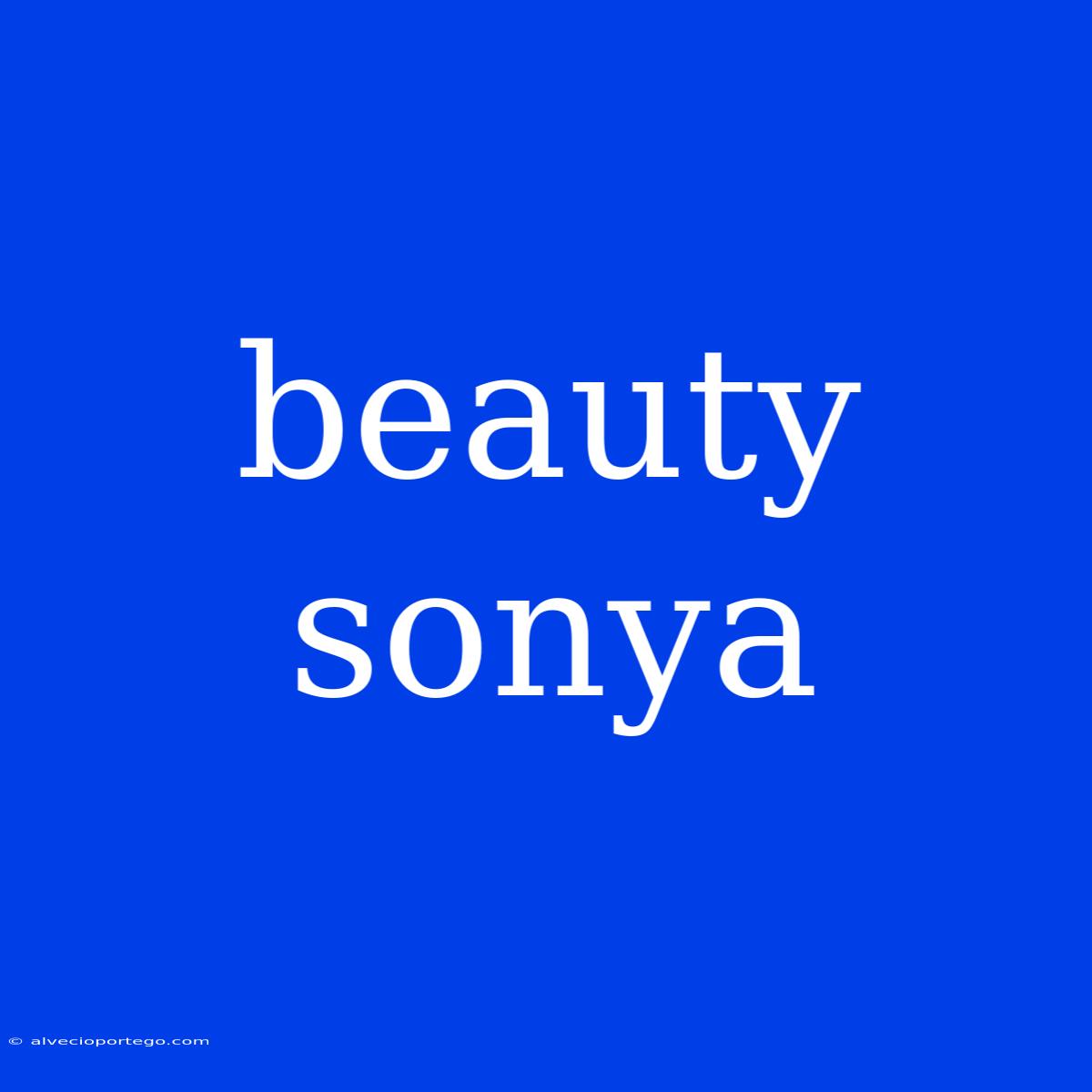 Beauty Sonya