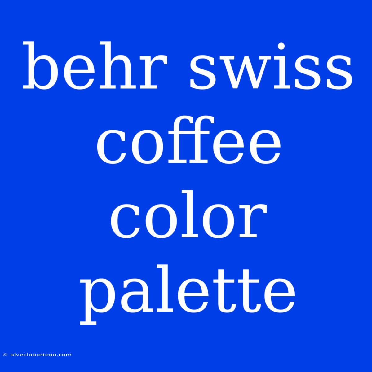 Behr Swiss Coffee Color Palette